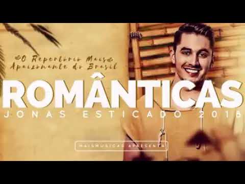 JONAS ESTICADO  ROMANTICAS MELHORES 2021 / 2018