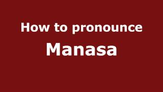 How to pronounce Manasa