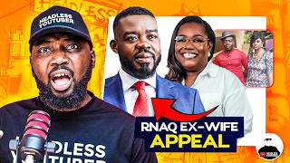 UPDATE!! RNAQ's Ex-Wife Appeal to Court || FULL GIST