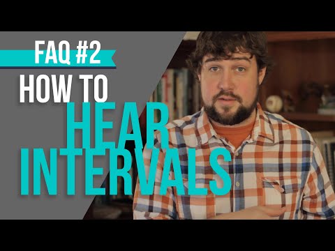 FAQ #2: How Do I Better Hear Intervals?