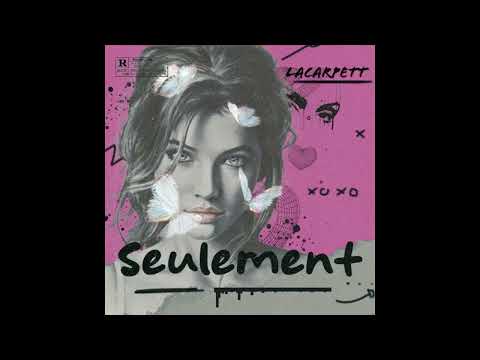 La Carpett - Seulement (Prod Pacific)