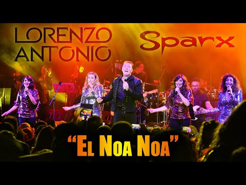 Lorenzo Antonio y SPARX - "El Noa Noa" (en vivo)