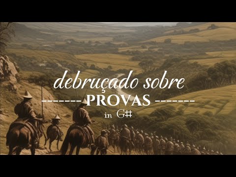 DEBRUÇADO SOBRE PROVAS in G# - Hinos Avulsos CCB | Breno Augusto