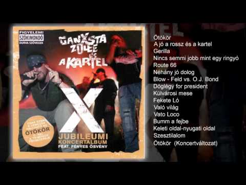 Ganxta Zolee és a Kartel - X (teljes album)