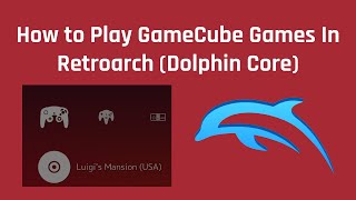 How to Play GameCube Games In Retroarch (Dolphin Core)