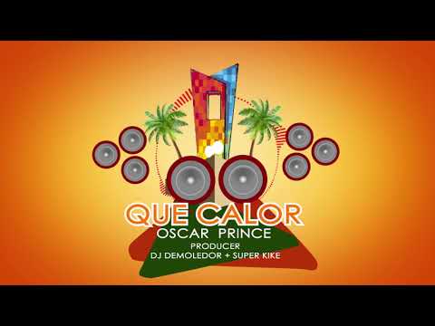 Que Calor - Oscar Prince