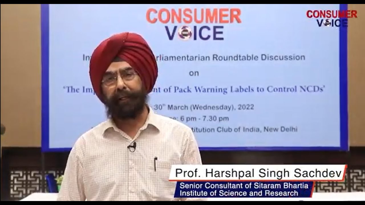 Prof Harshpal Singh on the importance of front of pack labels for controlling of NCDs