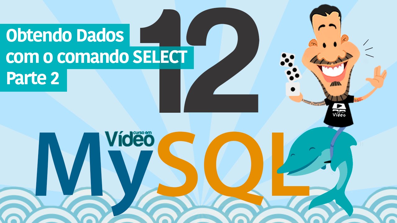 Curso MySQL #12 - SELECT (Parte 2)