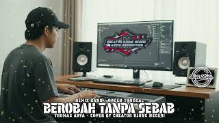 Download lagu BEROBAH TANPA SEBAB ‼️ - Thomas Arya || cover remix band || orgen tunggal mp3
