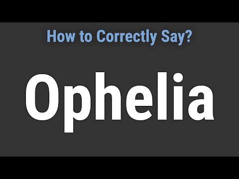 How to Pronounce Name Ophelia (Correctly!)