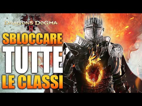 TUTTE LE CLASSI - DRAGON'S DOGMA 2 PER TUTTE LE ARMI E BUILD GUIDA GAMEPLAY ITA