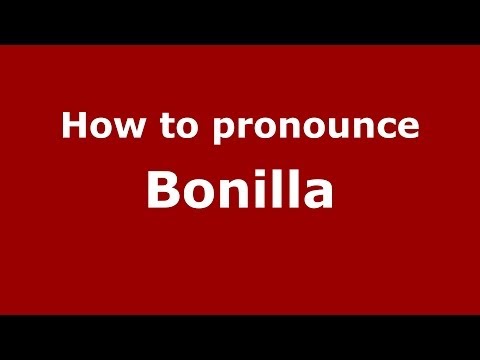How to pronounce Bonilla