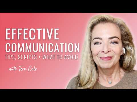 Effective Communication 101: Tips, Scripts and What To Avoid - Terri Cole