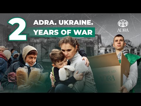 ADRA. Ukraine. 2 years of war