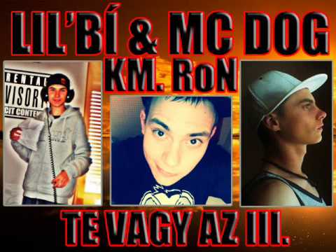 LIL'BÍ & MC DOG KM. R.o.N - TE VAGY AZ 3.