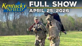Watch Video - Kentucky Afield TV - April 25, 2026
