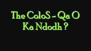 TheColos - Qa O Ka Ndodh