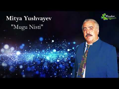 Mitya Yushvayev - Mugu Nisti