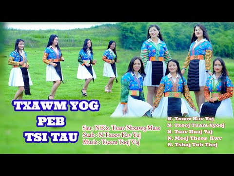 Txawm Yog Peb Tsi Tau (N.Kx.Tsaav Ntxawg Muas)