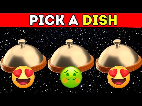 Pick a Dish! 2 GOOD😍 - 1 BAD🤮 | Food Quiz 2023