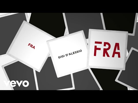 Gigi D'Alessio - Fra (Official Lyric Video)