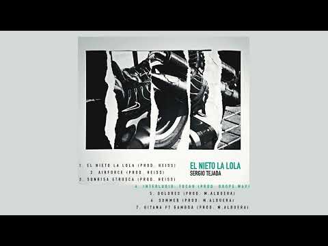 Sergio Tejada - Tocao (Interludio) | El Nieto la Lola