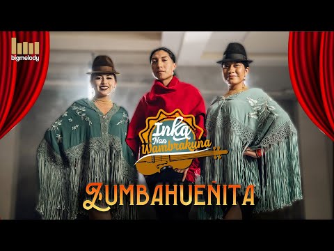 Zumbahueñita - INKA ÑAN WAMBRAKUNA