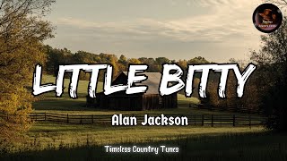 Little Bitty  - Alan Jackson  ̣( Lyrric - Letra )