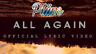 Plüm - All Again [Official Lyric Video]