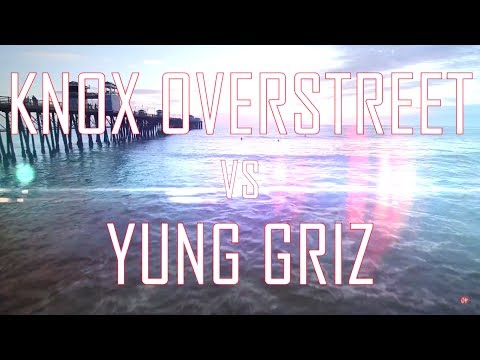 Yung Griz vs Knox Overstreet