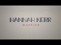 Warrior - Hannah Kerr ~ 1 Hour Lyric Video