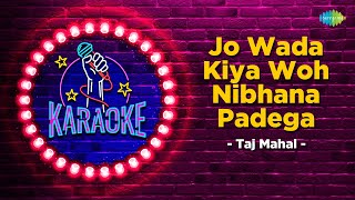Download lagu Jo Wada Kiya Woh Nibhana Padega | Karaoke Song with Lyrics | Taj Mahal | Mohd Rafi | Lata Mangeshkar mp3