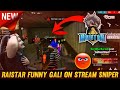Raistar Funny Gali On Stream Sniper Raistar Funny Moments On GyanGaming Live Garena Free Fire