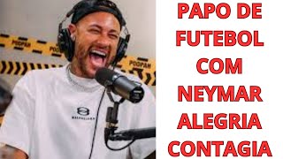 "PAPO DE FUTEBOL COM NEYMAR"