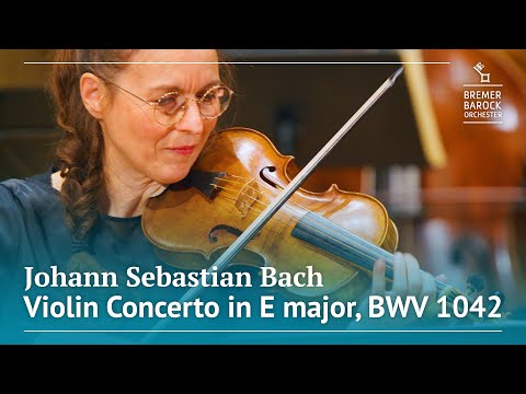J.S. Bach: Violin Concerto No. 2 in E major, BWV 1042 – Bremer Barockorchester, Stéphanie Paulet
