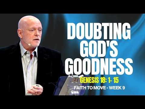 Doubting God’s Goodness