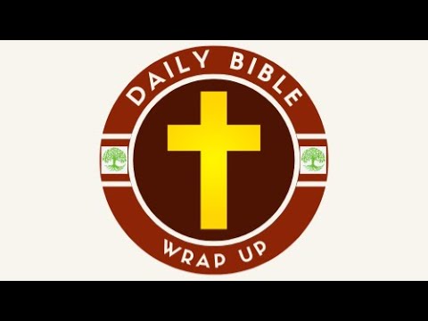 Daily Bible Wrap Up - August 14, 2023