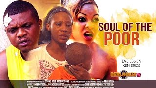2015 Latest Nigerian Nollywood Movies - Soul Of The Poor 1
