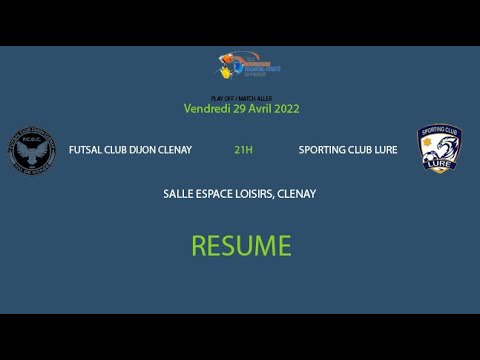 PLAY OFF ALLER / FUTSAL CLUB DIJON CLENAY - SPOTING CLUB LURE (3-3) 2021-2022