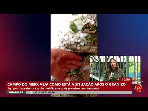 Atualização da situação de Campo do Meio após chuva de granizo