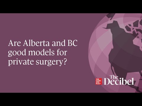 Are Alberta and BC good models for private surgery? podcast