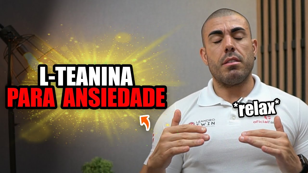 Tudo sobre a L-teanina | Suplemento para ansiedade?