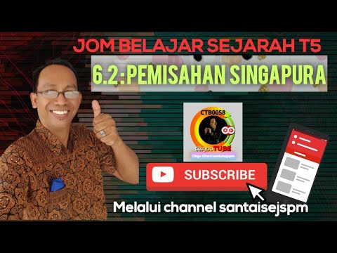 T5 KSSM BAB 6 : 6.2 PEMISAHAN SINGAPURA