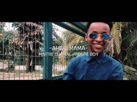 Routé Boy x Maître Djamal  - Ahilo mama (Clip officiel)