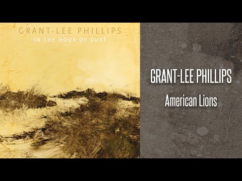 Grant-Lee Phillips - American Lions (Official Lyric Video)