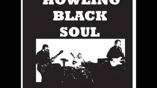 Howling Black Soul - Howling Black Soul (Full Album 2014)