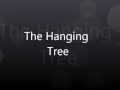 The Hanging Tree (With Singing) 