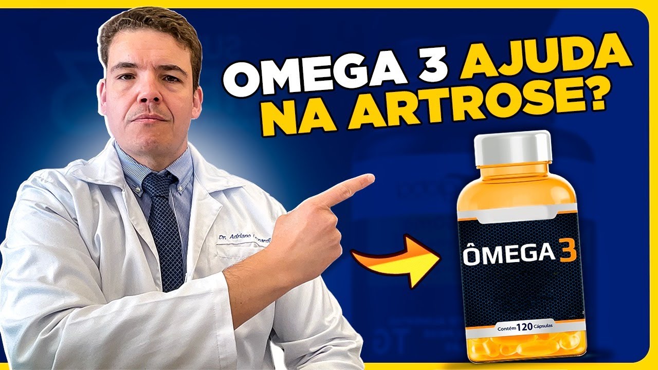ÔMEGA 3 MELHORA ARTROSE?