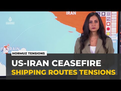 Strait of Hormuz tensions raise questions over US-Iran ceasefire and shipping routes