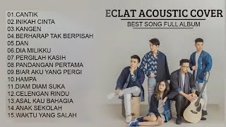 Download lagu Eclat acoustic cover full album terbaru mp3 Download lagu Eclat acoustic cover full album terbaru mp3